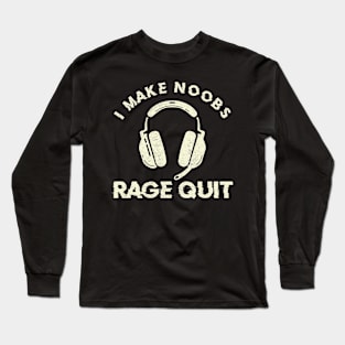 Funny Boys Gamer Joke Saying Teens I Make Noobs Rage Quit Long Sleeve T-Shirt